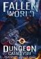 [Fallen World 05] • Dungeon Cataclysm